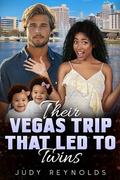 Their Vegas Trip That Led To Twins: BWWM, English Billionaire, Holiday Romance (Love In Atlanta #18) by Judy Reynolds
