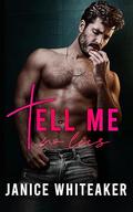 Tell Me No Lies by Janice Whiteaker