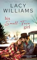 His Small-Town Girl by Lacy Williams