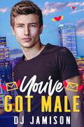 You've Got Male (Rom-Com Reboot #2) by DJ Jamison