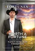 Worth a Fortune (The Fortunes of Texas: Digging for Secrets #5) by Nancy Robards Thompson