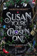Susan, You're The Chosen One by Lauretta Hignett