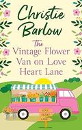 The Vintage Flower Van on Love Heart Lane: The romantic escapist MUST READ for summer getaways in 2024! by Christie Barlow