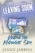Under the Midnight Sky: Love's Journey on an Alaskan Cruise (Pride Cruise 2024 #3) by Janice Jarrell