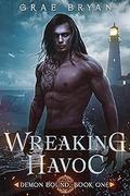 Wreaking Havoc by Grae Bryan