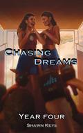 Chasing Dreams, Year Four by Shawn Keys