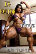 Ex-Factor (Part Five) (Ex Factor #5) by J. D. Tufts