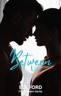 Between Us (The Between #2) by Ele Ford