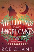 Hellhounds and Angel Cakes by Zoe Chant