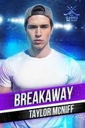 Breakaway (The Games We Play #1) by Taylor McNiff