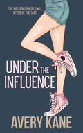 Under the Influence (Big Love in the Big Easy #2) by Avery Kane