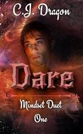 Dare: A M/M Sci-Fi Romance (Mindset Duet #1) by C.J. Dragon