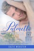 Palmetto Passion (Lowcountry Liaisons #5) by Suzie Webster