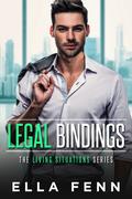 Legal Bindings (Living Situations #3) by Ella Fenn