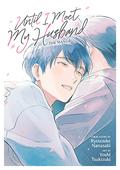 Until I Meet My Husband by Yoshi Tsukizuki, Ryousuke Nanasaki