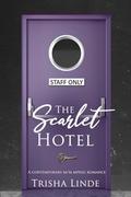 Staff Only (The Scarlet Hotel #1) by Trisha Linde