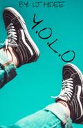 Y.O.L.O by I.J. Hidee
