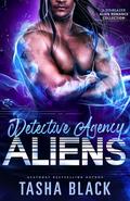Detective Agency Aliens: A Stargazer Alien Romance Collection by Tasha Black