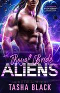 Royal Bride Aliens: A Stargazer Alien Romance Collection by Tasha Black