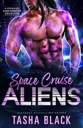 Space Cruise Aliens: A Stargazer Alien Romance Collection by Tasha Black