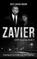 Zavier (GDB Security #5) by Toye Lawson Brown