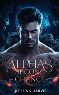 Alphas Second Chance (Blood and Bone #2) by Jesse S. Jarvis