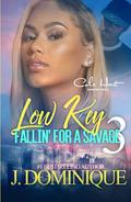 Low Key Fallin' For A Savage 3: An African American Women's Fiction: Finale by J. Dominique