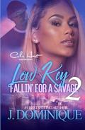 Low Key Fallin' For A Savage 2: African American Urban Fiction by J. Dominique