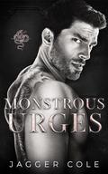 Monstrous Urges by Jagger Cole