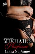 Mikhail's Playhouse by Ciara St James