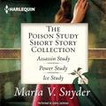 The Poison Study Short Story Collection: Assassin Study, Power Study, Ice Study by Gabra Zackman
