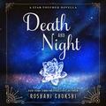 Death and Night by Roshani Chokshi