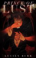 Prince of Lust (Prince of Lust #1) by Lucien Burr