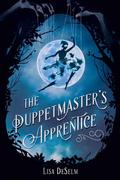The Puppetmaster’s Apprentice by Lisa DeSelm