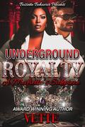 UNDERGROUND ROYALTY: A Mafietta's Sidepiece by PENTRESS IMANI