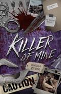 Killer of Mine (Of Mine #1) by Alexis Grace