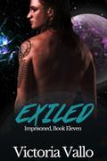 Exiled (Imprisoned #11) by Victoria Vallo