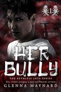 Her Bully (Ruthless Love #1) by Pretty in Ink Creations