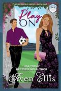 Play On: A Soccer Romantic Comedy (Stonebridge United #1) by Aven Ellis