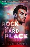 Rock and a Hard Place by J. Evermore
