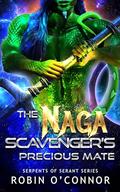 The Naga Scavenger's Precious Mate by Robin O'Connor
