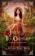 Frey and the Icy Orchard by Scarlett Luna Strange