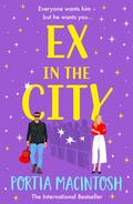 Ex in the City by Portia MacIntosh