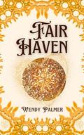Fair Haven by Wendy Palmer