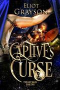 The Captive's Curse (Twilight Mages #2) by Eliot Grayson