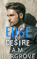 Edge of Desire (The Edge Series, A Middleton Family Billionaire Romance Novel #3) by A.M. Hargrove