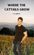 Where The Cattails Grow by C.C. Black