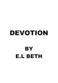 DEVOTION (Love nothing #3) by E.L. Beth