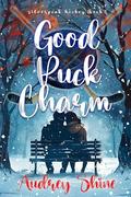 Good Puck Charm (A Silverpeak Sabres College Hockey Romance— #1) by Audrey Shine