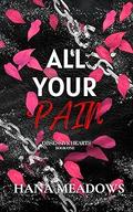 All Your Pain (Obsessive Hearts #1) by Hana Meadows